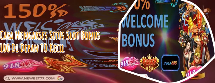 Judi slot bonus 100